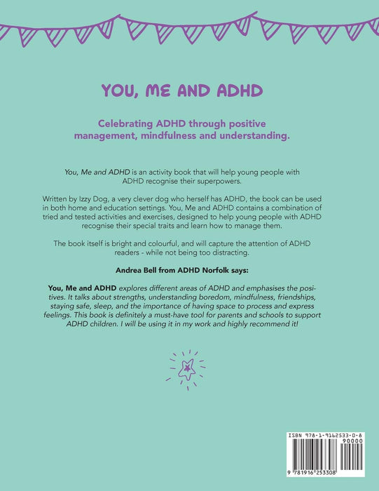 You, Me and ADHD: Celebrating ADHD through positive management, mindfulness and understanding.