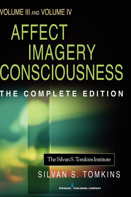 Affect Imagery Consciousness: Volume III: The Negative Affects: Anger and Fear and Volume IV: Cognition: Duplication and Transformation of Information