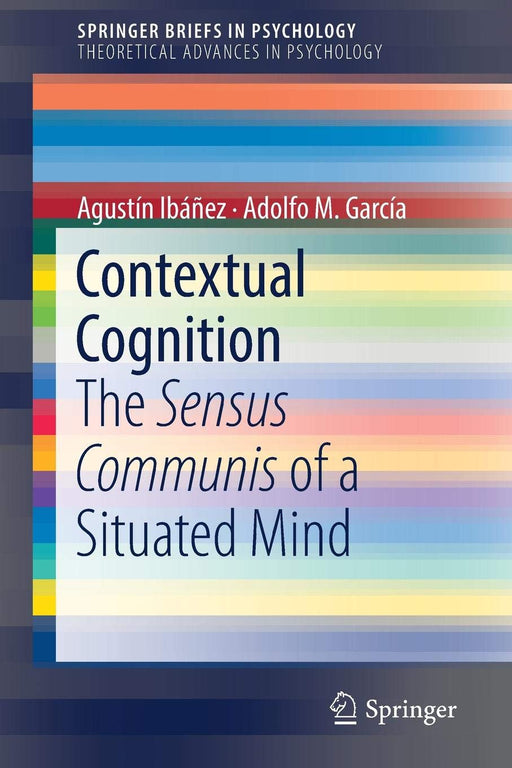 Contextual Cognition: The Sensus Communis of a Situated Mind (SpringerBriefs in Psychology)