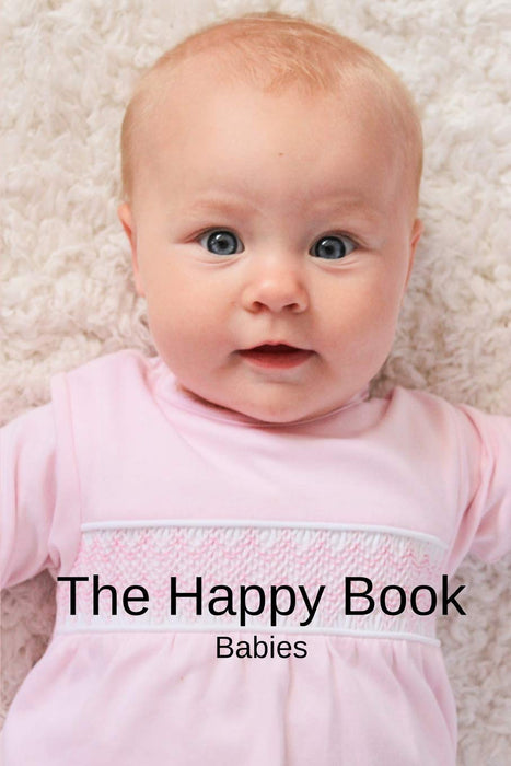 The Happy Book Babies: A picture book gift for Seniors with dementia or Alzheimer’s patients. Colourful photos of happy babies with short positive affirmation quotes in large print.