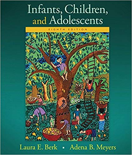 Infants, Children, and Adolescents (8th Edition) (Berk, Infants, Children, and Adolescents Series)