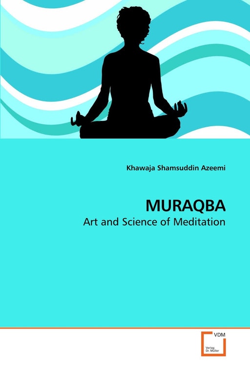 MURAQBA: Art and Science of Meditation