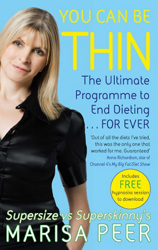 You Can Be Thin: The Ultimate Programme to End Dieting...Forever