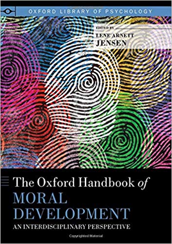 The Oxford Handbook of Moral Development: An Interdisciplinary Perspective (Oxford Library of Psychology)