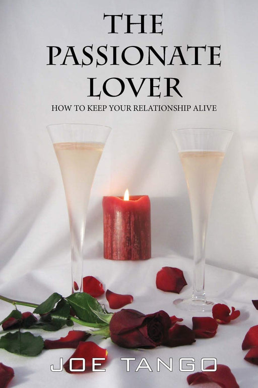 The Passionate Lover: How To Keep Your Relationship Alive