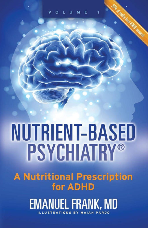 Nutrient-Based Psychiatry: A Nutritional Prescription for ADHD