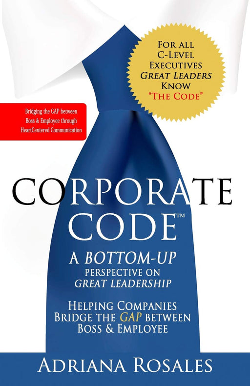 Corporate Code: Bottom Up Perspective on Great Leadership