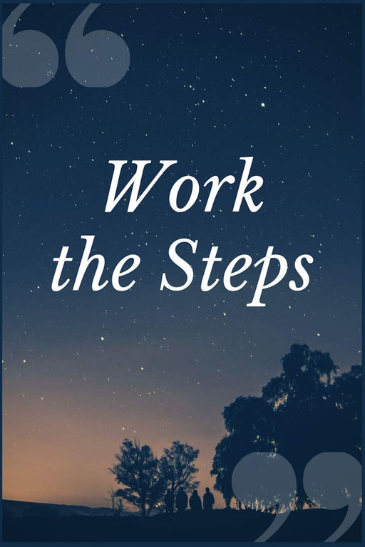 Work the Steps: A Nicotine Addiction Recovery Prompt Journal Writing Notebook