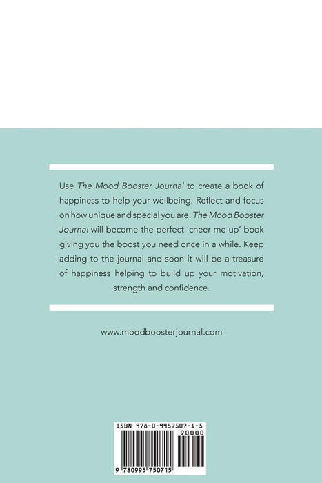The Mood Booster Journal: Live - Capture - Flourish | A journal with prompts and a daily diary to help cultivate happiness and gratitude