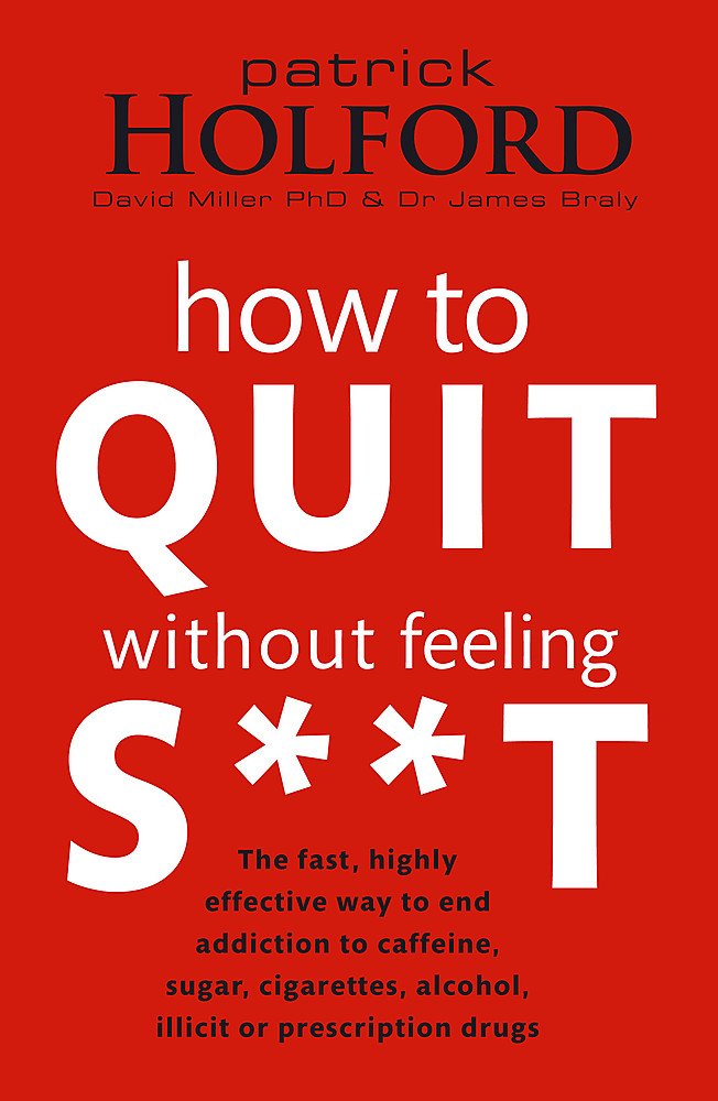 How to Quit Without Feeling S**t