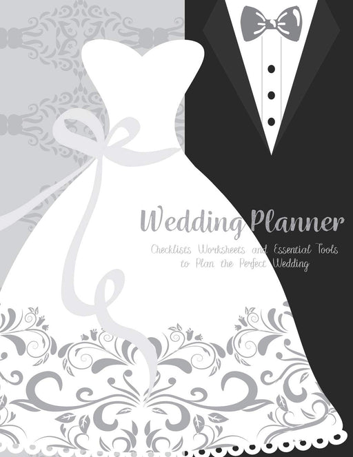 Wedding Planner: The Ultimate Wedding Planner Journal, Scheduling, Organizing, Supplier, Budget Planner, Checklists, Worksheets & Essential Tools to ... Wedding (husband and wife) (wedding planning)