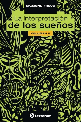 La interpretacion de los suenos. Vol II (Volume 2) (Spanish Edition)