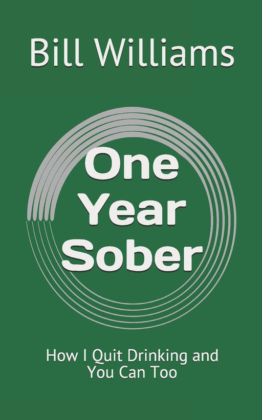 One Year Sober: How I Quit Drinking and You Can Too