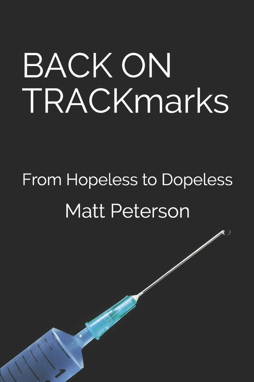BACK ON TRACKmarks: From Hopeless to Dopeless