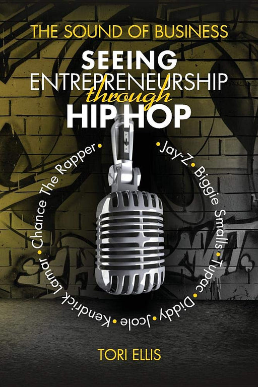 The Sound of Business: Seeing Entrpreneurship Through Hip Hop