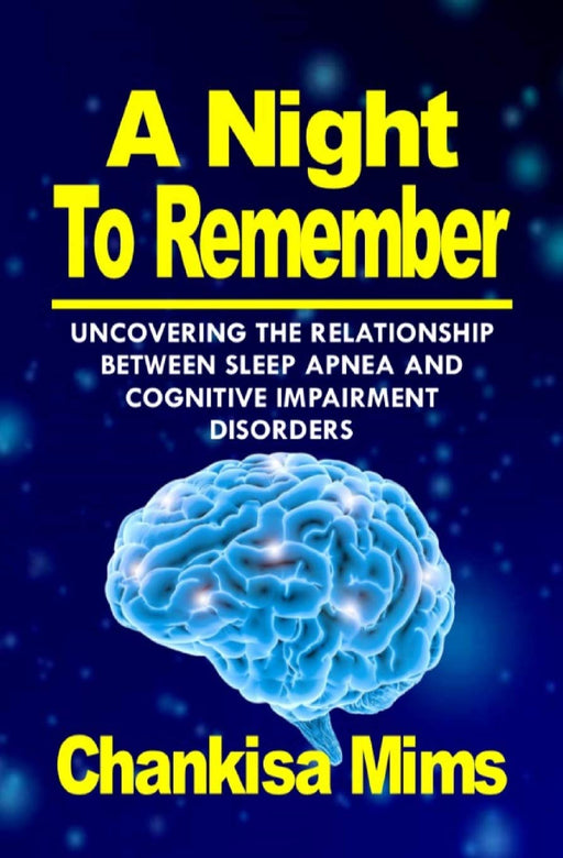 A Night To Remember: Uncovering the Relationship Between Sleep Apnea and Cognitive Impairment Disorders