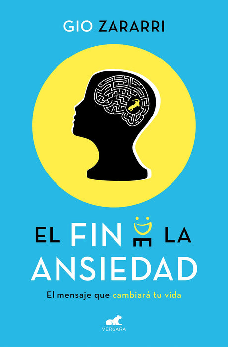 El fin de la ansiedad / An End to Anxiety (Spanish Edition)
