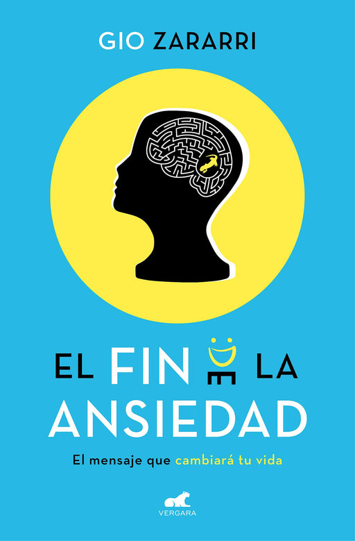 El fin de la ansiedad / An End to Anxiety (Spanish Edition)