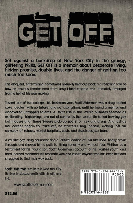 GET OFF: The Sordid Youth and Unlikely Survival of a Queer Junkie Wonder Boy