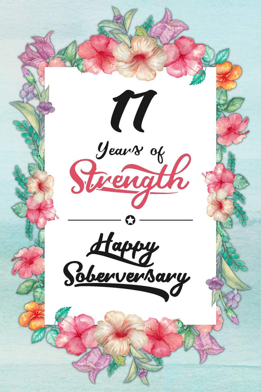 17 Years Sober: Lined Journal / Notebook / Diary - Happy Soberversary - 17th Year of Sobriety - Fun Practical Alternative to a Card - Sobriety Gifts ... Who Are 17 yr Sober - 17 Years of Strength