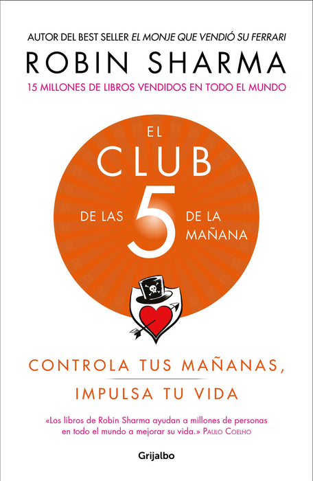 El Club de las 5 de la mañana: Controla tus mañanas, impulsa tu vida / The 5 a.m. Club (Spanish Edition)