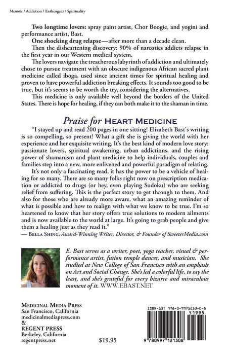 Heart Medicine: A True Love Story - One Couple's Quest for the Sacred Iboga Medicine & the Cure for Addiction