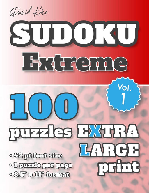 David Karn Sudoku – Extreme Vol 1: 100 Puzzles, Extra Large Print, 42 pt font size, 1 puzzle per page