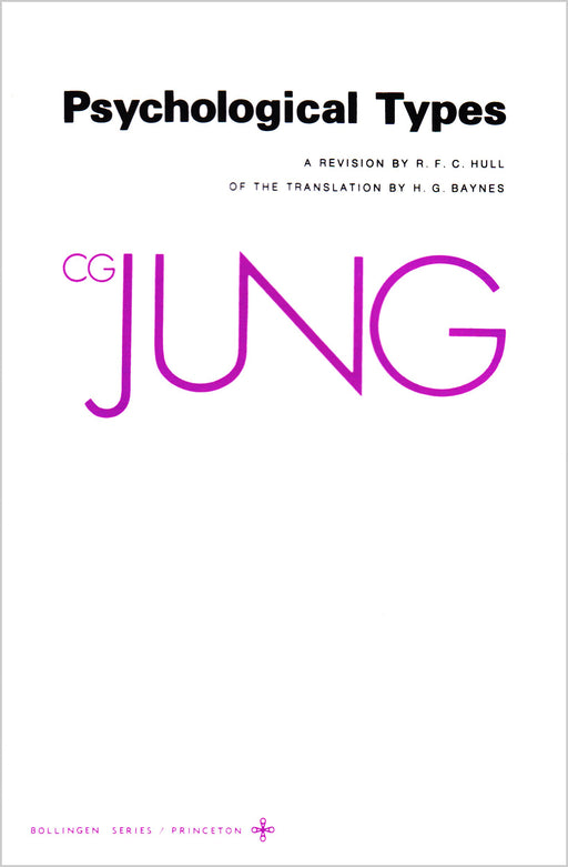 Psychological Types (The Collected Works of C. G. Jung, Vol. 6) (Bollingen Series XX)