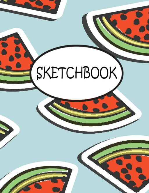 Sketchbook: Art Watermelon : 110 Pages of 8.5" x 11" Blank Paper for Drawing, sketchbook for adult, sketchbook for teen