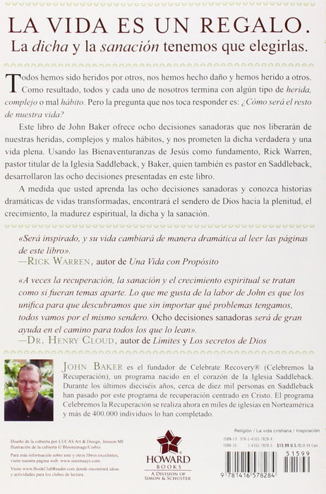 Ocho decisiones sanadoras (Life's Healing Choices): Liberese de sus heridas, complejos, y habitos (Spanish Edition)