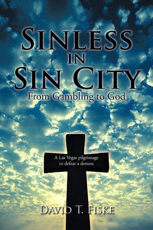 Sinless In Sin City: From Gambling To God
