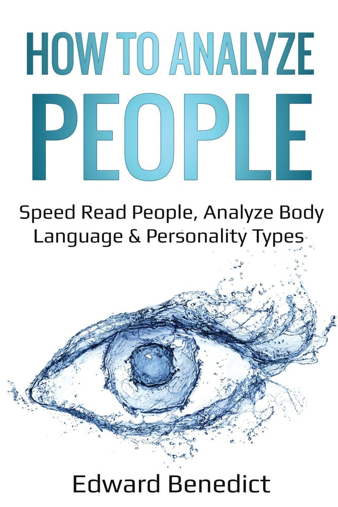 How To Analyze People: Speed Read People, Analyze Body Language & Personality Types