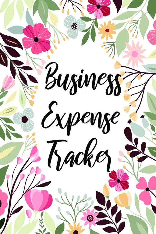 Business Expense Tracker: Bookkeeping Record for Student, Small Business Owner, Entrepreneur, Online Business, & Self Employed