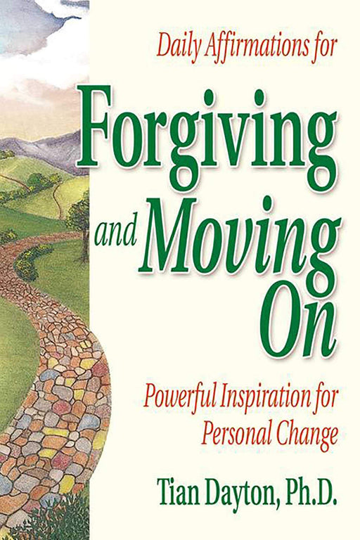 Daily Affirmations for Forgiving and Moving On (Powerful Inspiration for Personal Change)