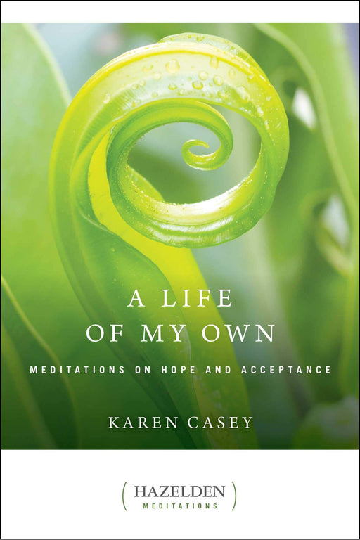 A Life of My Own: Meditations on Hope and Acceptance (Hazelden Meditations)