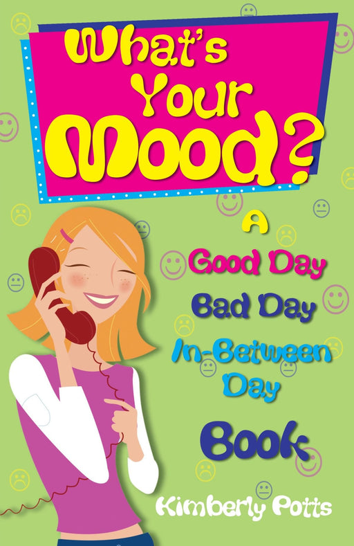 What's Your Mood?: Good Day, Bad Day, In-Between Day Book
