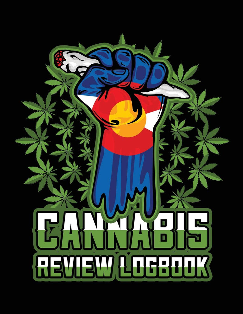 Cannabis Review Logbook: Marijuana Strain Notebook for Medial and Recreational Use Colorado