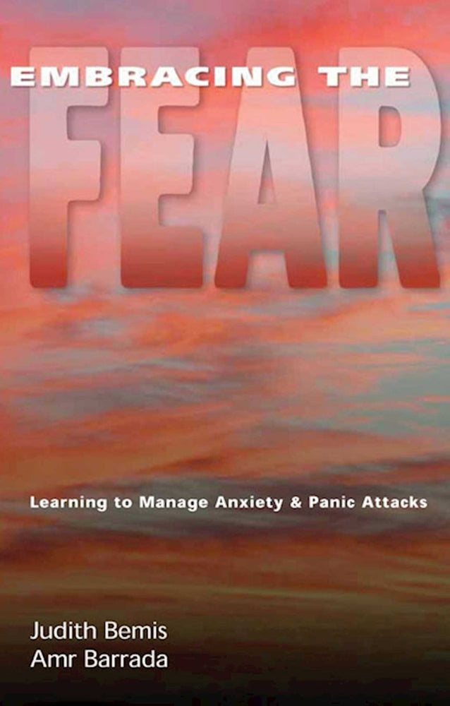 Embracing the Fear: Learning To Manage Anxiety & Panic Attacks (1)