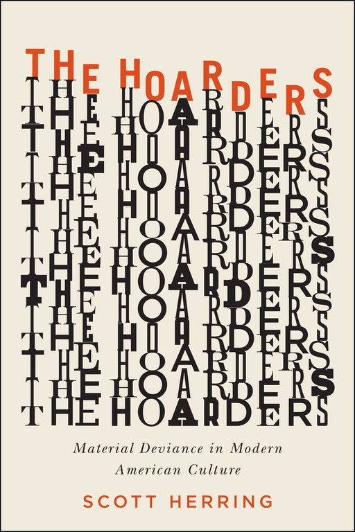 The Hoarders: Material Deviance in Modern American Culture