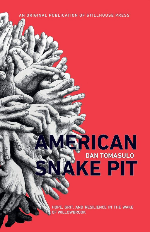 American Snake Pit: Hope, Grit, and Resilience in the Wake of Willowbrook