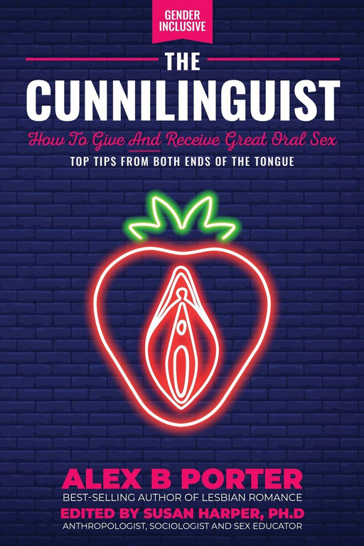 The Cunnilinguist: How To Give And Receive Great Oral Sex: Top tips from both ends of the tongue