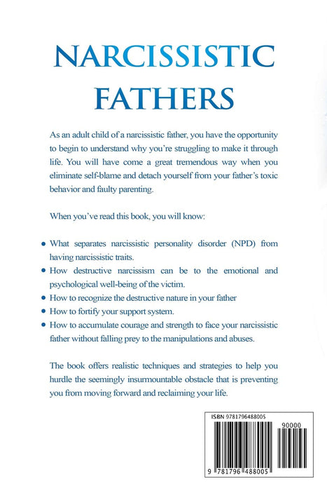 Narcissistic Fathers: Dealing with a Self-Absorbed Father and Healing from Narcissistic Abuse