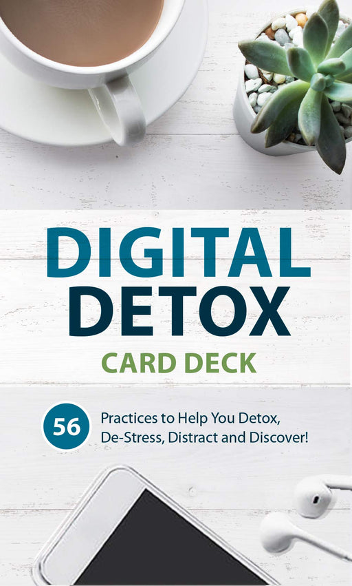 Digital Detox Card Deck: 56 Practices to Help You Detox, De-Stress, Distract and Discover