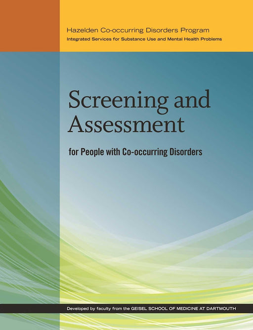Screening and Assessment for People with Co-occurring Disorders (Hazelden Co-occurring Disorders Program)
