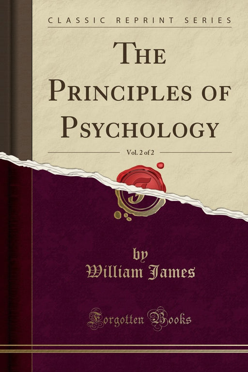 The Principles of Psychology, Vol. 2 of 2 (Classic Reprint)