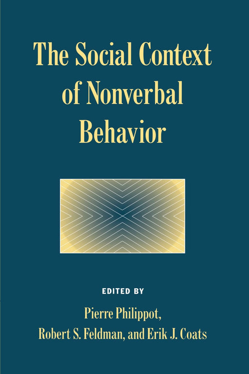 The Social Context of Nonverbal Behavior (Studies in Emotion and Social Interaction)