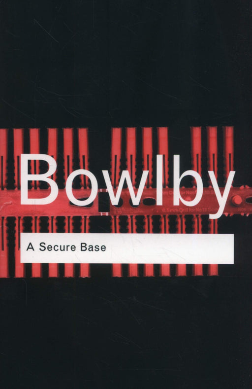 A Secure Base (Routledge Classics)