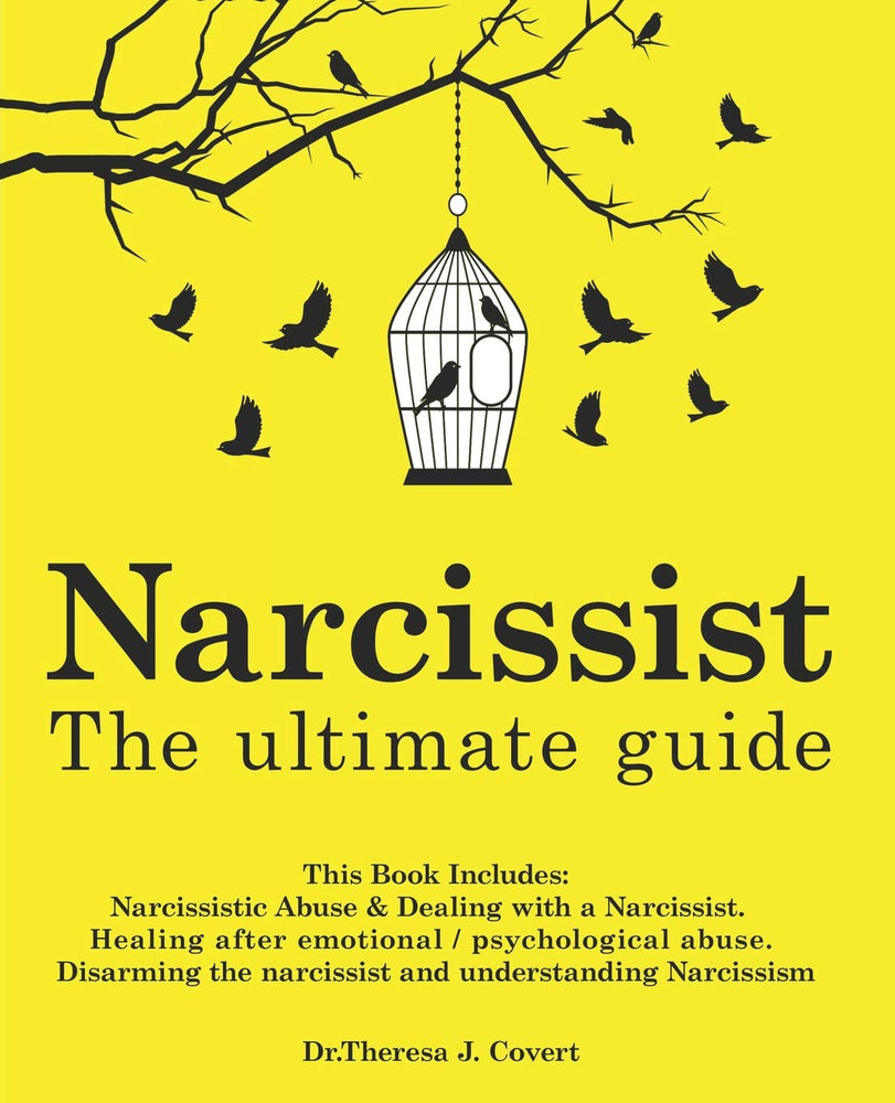 Narcissist: The Ultimate Guide: This Book Includes: Narcissistic Abuse & Dealing with a Narcissist. Healing after emotional/psychological abuse. Disarming the narcissist and understanding Narcissism