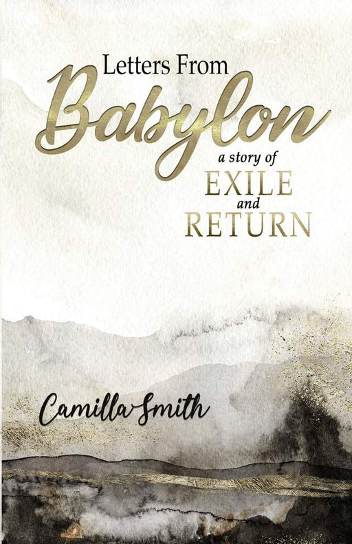 Letters From Babylon: A story of exile and return