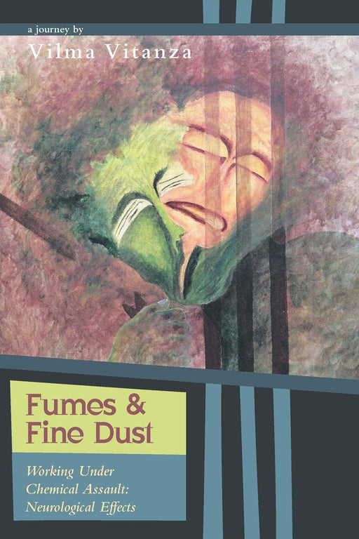 Fumes and Fine Dust: Working Under Chemical Assault: Neurological Effects